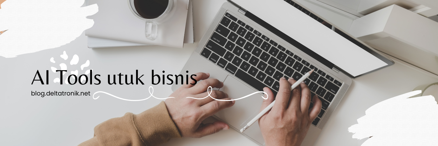 AI untuk bisnis startup? 11 tools ini cocok buat kamu!